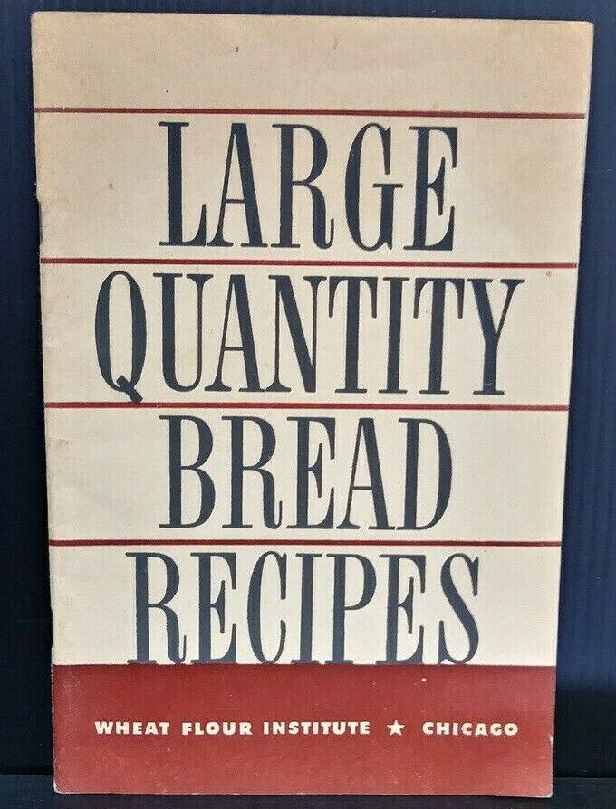 Large Quantity Bread Recipes Wheat Flour Institute Clara Gebhard Snyder ...